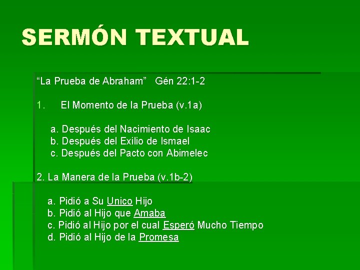 SERMÓN TEXTUAL “La Prueba de Abraham” Gén 22: 1 -2 1. El Momento de
