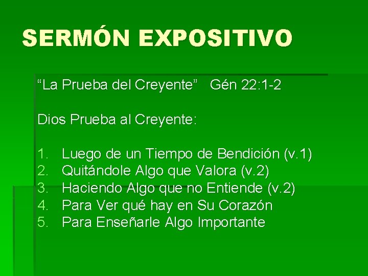 SERMÓN EXPOSITIVO “La Prueba del Creyente” Gén 22: 1 -2 Dios Prueba al Creyente: