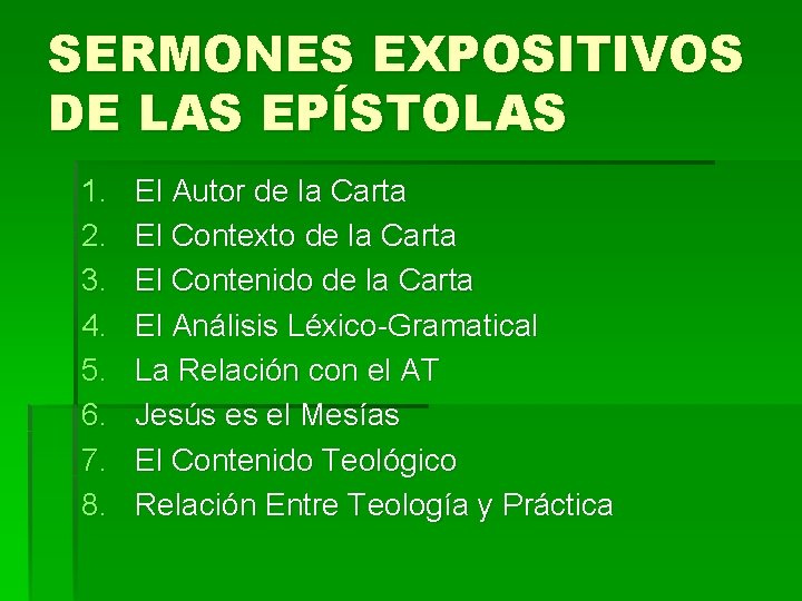 SERMONES EXPOSITIVOS DE LAS EPÍSTOLAS 1. 2. 3. 4. 5. 6. 7. 8. El