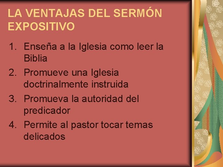 LA VENTAJAS DEL SERMÓN EXPOSITIVO 1. Enseña a la Iglesia como leer la Biblia