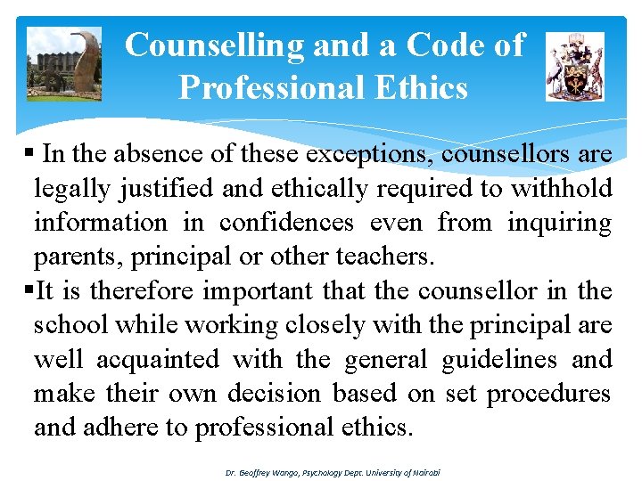 Counselling and a Code of Professional Ethics § In the absence of these exceptions,