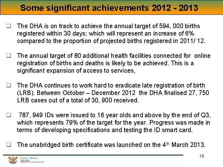 Some significant achievements 2012 - 2013 q The DHA is on track to achieve Some significant achievements 2012 - 2013 q The DHA is on track to achieve