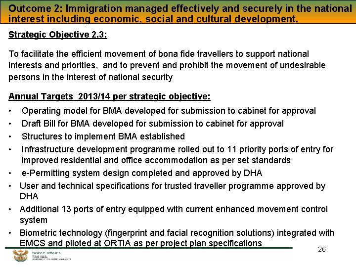 Outcome 2: Immigration managed effectively and securely in the national interest including economic, social Outcome 2: Immigration managed effectively and securely in the national interest including economic, social