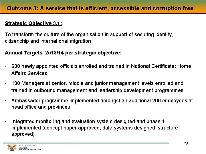 Outcome 3: A service that is efficient, accessible and corruption free Strategic Objective 3. Outcome 3: A service that is efficient, accessible and corruption free Strategic Objective 3.