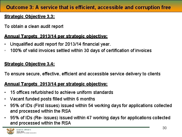 Outcome 3: A service that is efficient, accessible and corruption free Strategic Objective 3. Outcome 3: A service that is efficient, accessible and corruption free Strategic Objective 3.