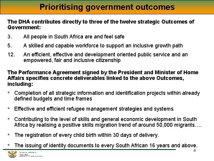 Prioritising government outcomes The DHA contributes directly to three of the twelve strategic Outcomes Prioritising government outcomes The DHA contributes directly to three of the twelve strategic Outcomes
