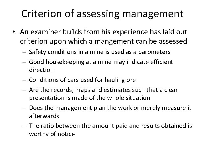 Criterion of assessing management • An examiner builds from his experience has laid out