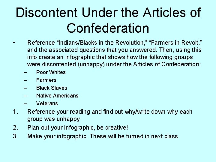 Discontent Under the Articles of Confederation • Reference “Indians/Blacks in the Revolution, ” “Farmers Discontent Under the Articles of Confederation • Reference “Indians/Blacks in the Revolution, ” “Farmers