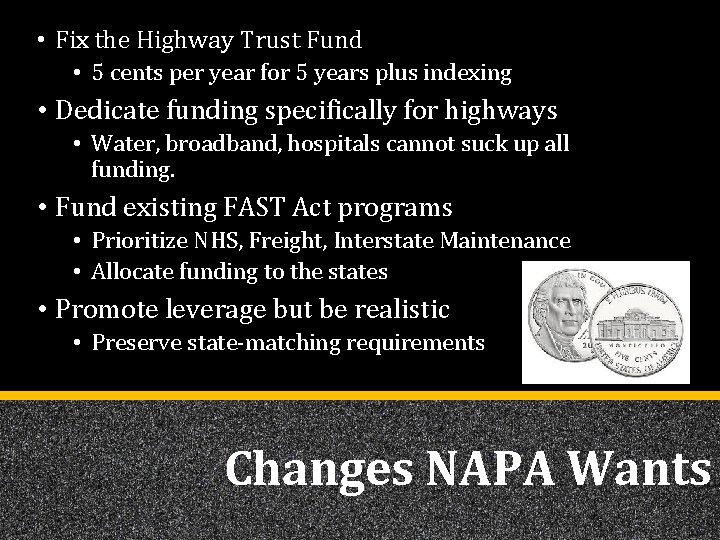  • Fix the Highway Trust Fund • 5 cents per year for 5