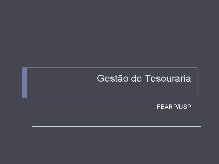 Gestão de Tesouraria FEARP/USP 