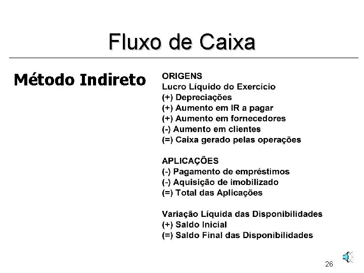 Fluxo de Caixa Método Indireto 26 