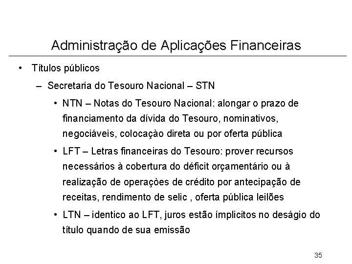 Administração de Aplicações Financeiras • Títulos públicos – Secretaria do Tesouro Nacional – STN