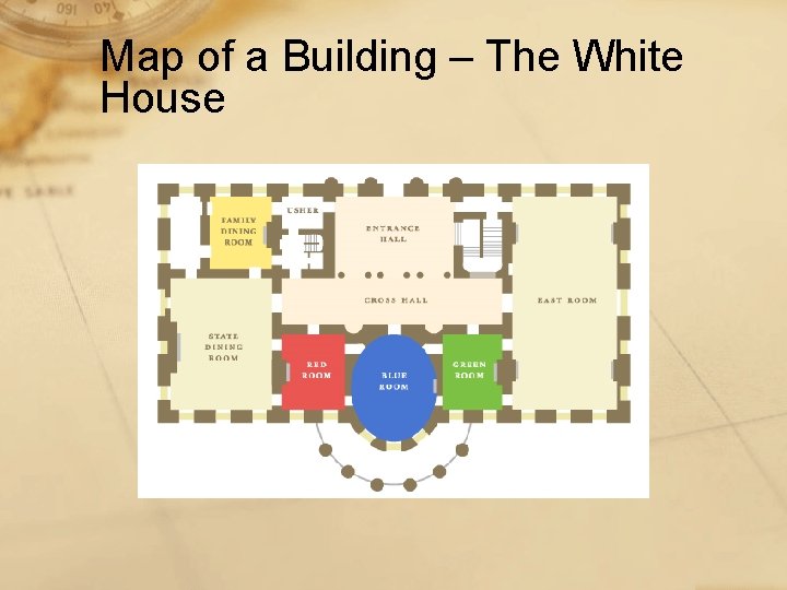 Map of a Building – The White House 