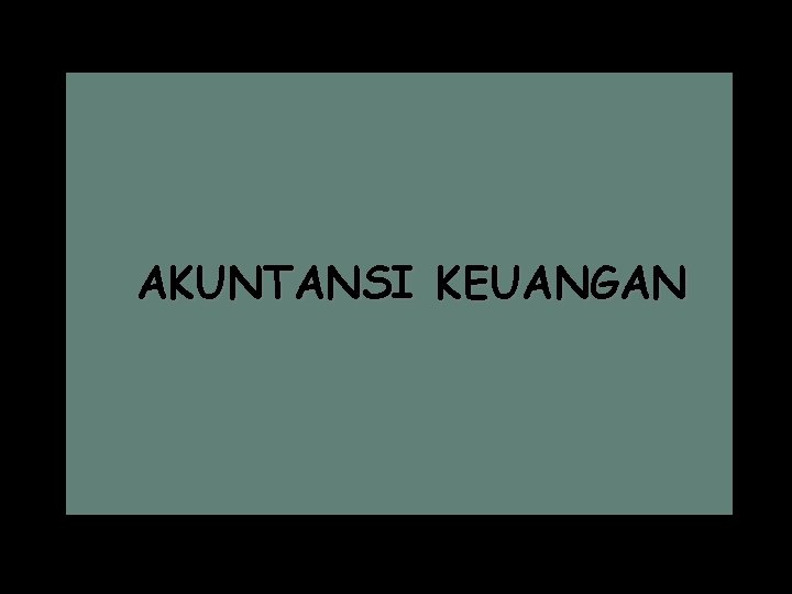 AKUNTANSI KEUANGAN 