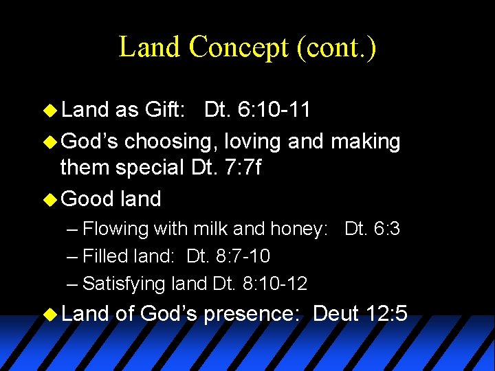Land Concept (cont. ) u Land as Gift: Dt. 6: 10 -11 u God’s