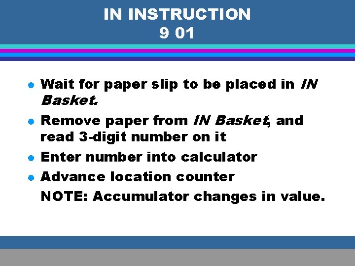 IN INSTRUCTION 9 01 l l Wait for paper slip to be placed in