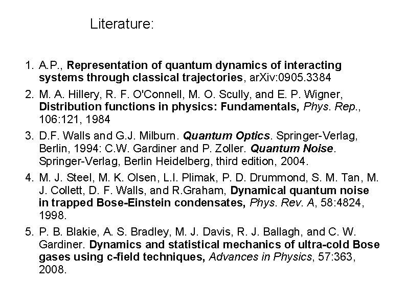Literature: 1. A. P. , Representation of quantum dynamics of interacting systems through classical