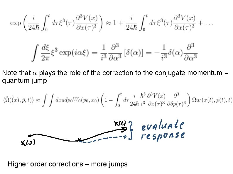Note that plays the role of the correction to the conjugate momentum = quantum