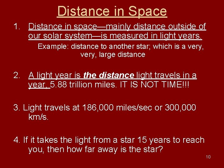 Distance in Space 1. Distance in space—mainly distance outside of our solar system—is measured Distance in Space 1. Distance in space—mainly distance outside of our solar system—is measured