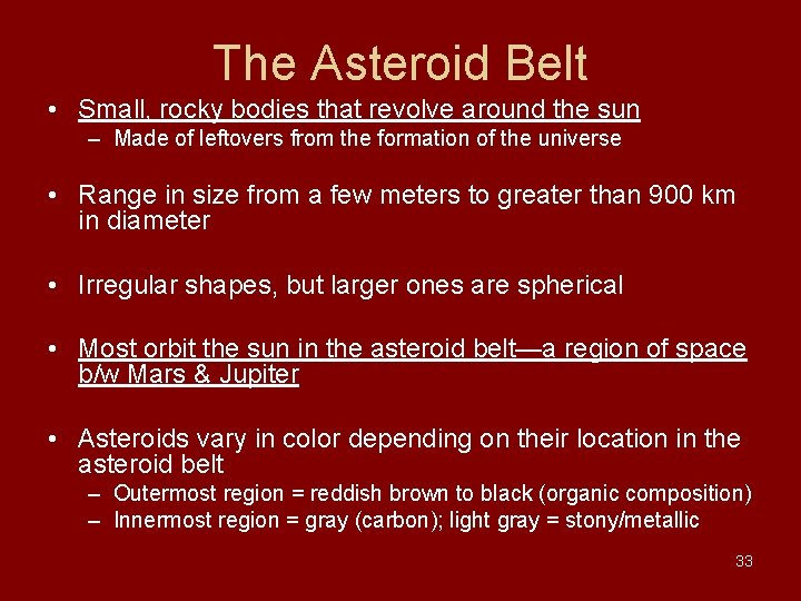 The Asteroid Belt • Small, rocky bodies that revolve around the sun – Made The Asteroid Belt • Small, rocky bodies that revolve around the sun – Made