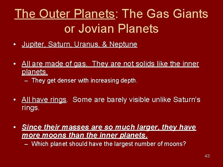 The Outer Planets: The Gas Giants or Jovian Planets • Jupiter, Saturn, Uranus, & The Outer Planets: The Gas Giants or Jovian Planets • Jupiter, Saturn, Uranus, &