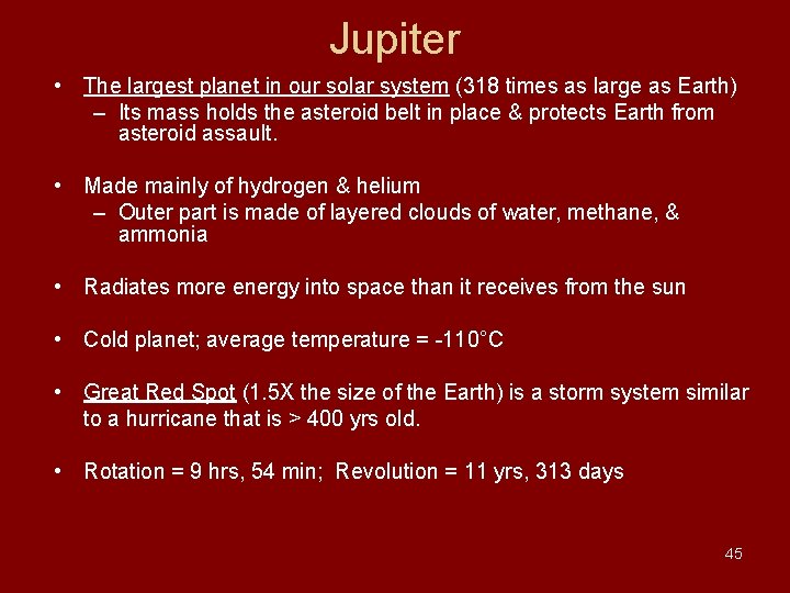 Jupiter • The largest planet in our solar system (318 times as large as Jupiter • The largest planet in our solar system (318 times as large as