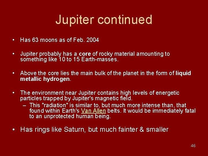Jupiter continued • Has 63 moons as of Feb. 2004 • Jupiter probably has Jupiter continued • Has 63 moons as of Feb. 2004 • Jupiter probably has