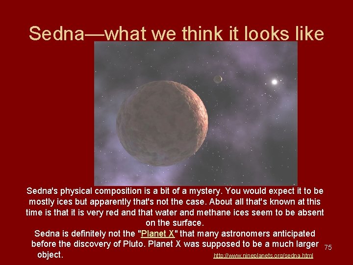 Sedna—what we think it looks like Sedna's physical composition is a bit of a Sedna—what we think it looks like Sedna's physical composition is a bit of a