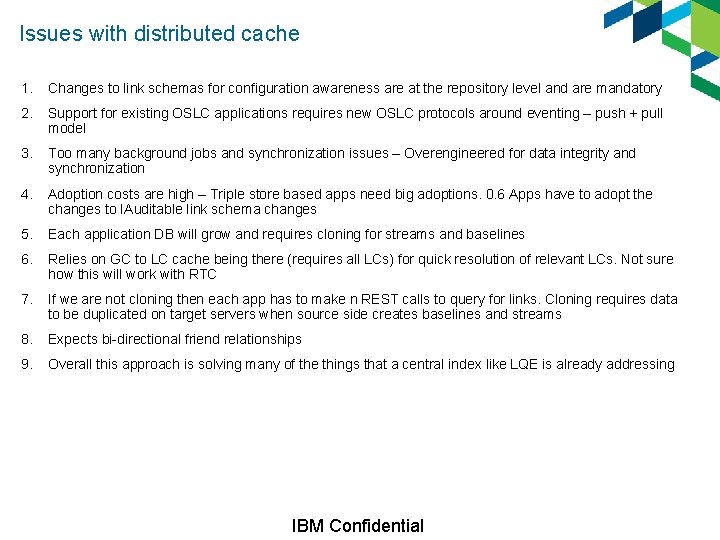 Issues with distributed cache 1. Changes to link schemas for configuration awareness are at