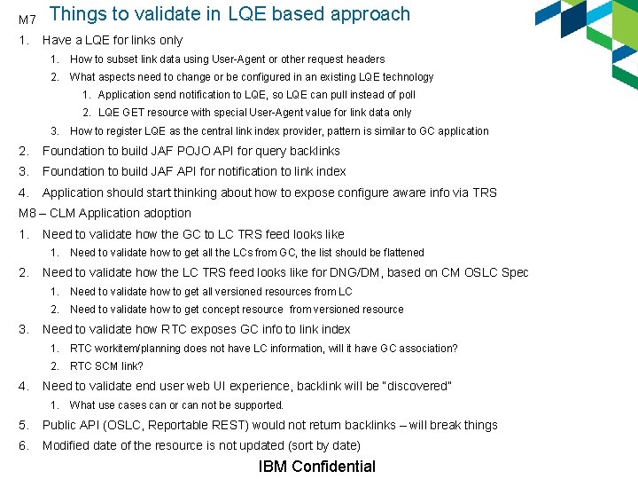 M 7 1. Things to validate in LQE based approach Have a LQE for