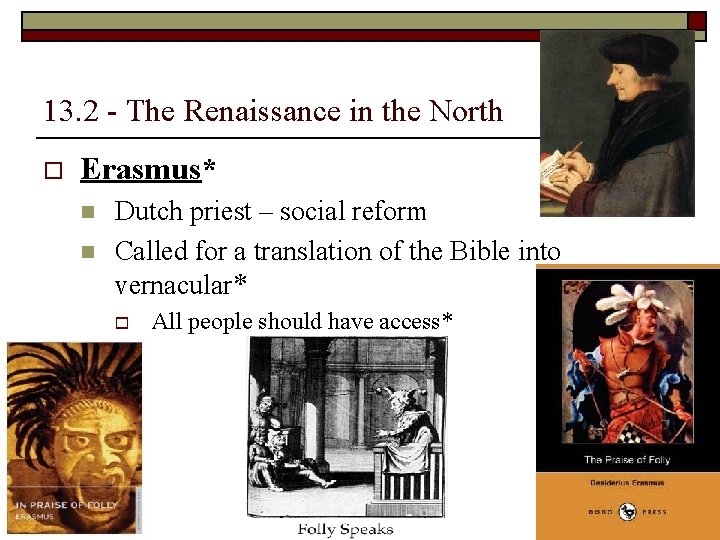 13. 2 - The Renaissance in the North o Erasmus* n n Dutch priest