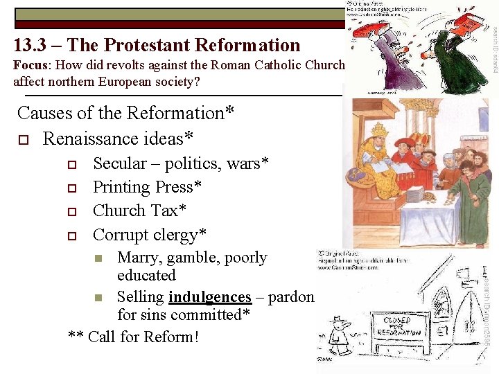 13. 3 – The Protestant Reformation Focus: How did revolts against the Roman Catholic