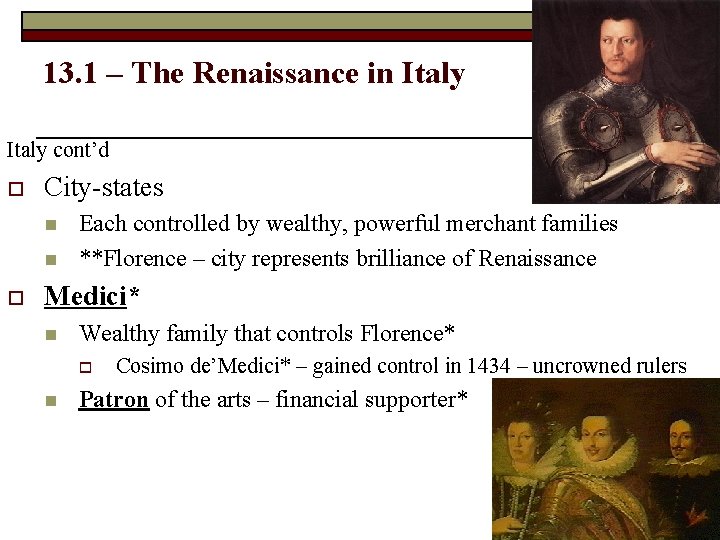 13. 1 – The Renaissance in Italy cont’d o City-states n n o Each