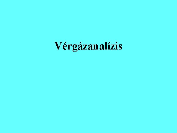 Vérgázanalízis Vérgázanalízis