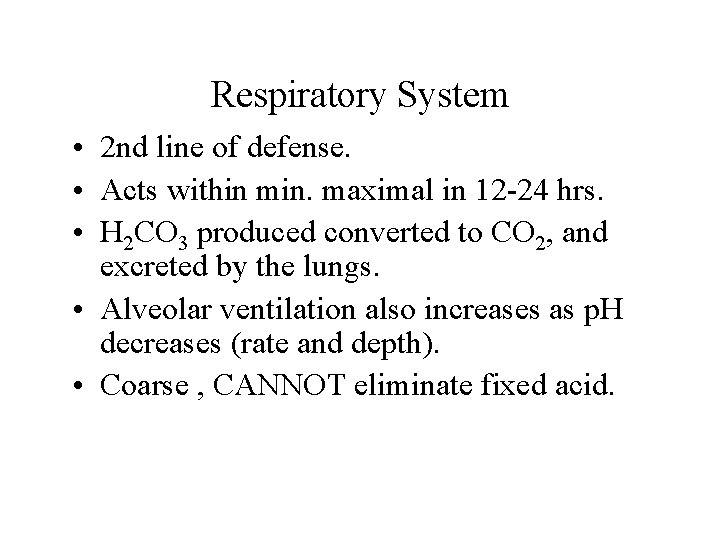 Respiratory System • 2 nd line of defense. • Acts within min. maximal in Respiratory System • 2 nd line of defense. • Acts within min. maximal in