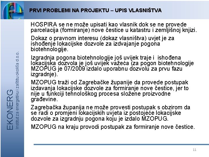 Institut za energetiku i zaštitu okoliša d. o. o. EKONERG PRVI PROBLEMI NA PROJEKTU