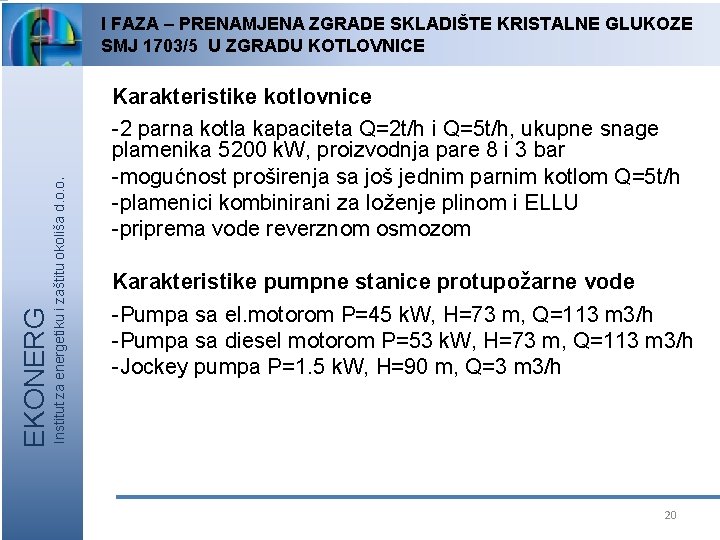 Institut za energetiku i zaštitu okoliša d. o. o. EKONERG I FAZA – PRENAMJENA