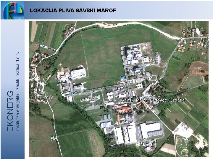 Institut za energetiku i zaštitu okoliša d. o. o. EKONERG LOKACIJA PLIVA SAVSKI MAROF