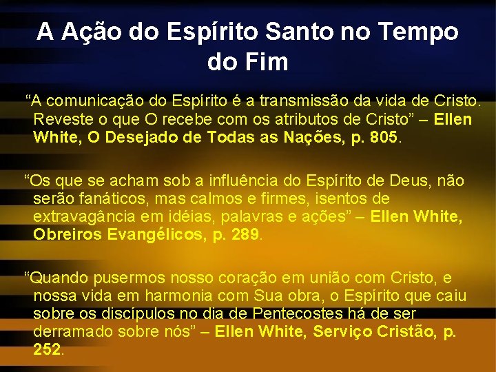 A Ação do Espírito Santo no Tempo do Fim “A comunicação do Espírito é