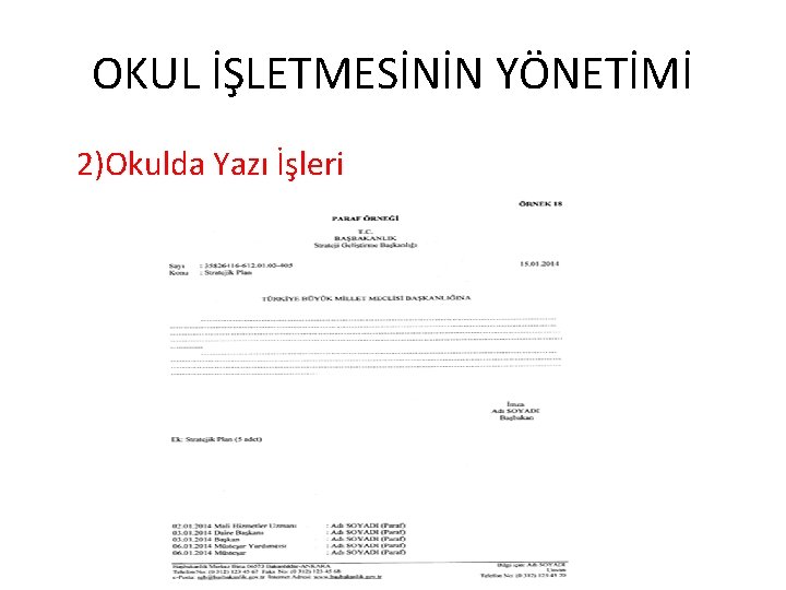 OKUL İŞLETMESİNİN YÖNETİMİ 2)Okulda Yazı İşleri 