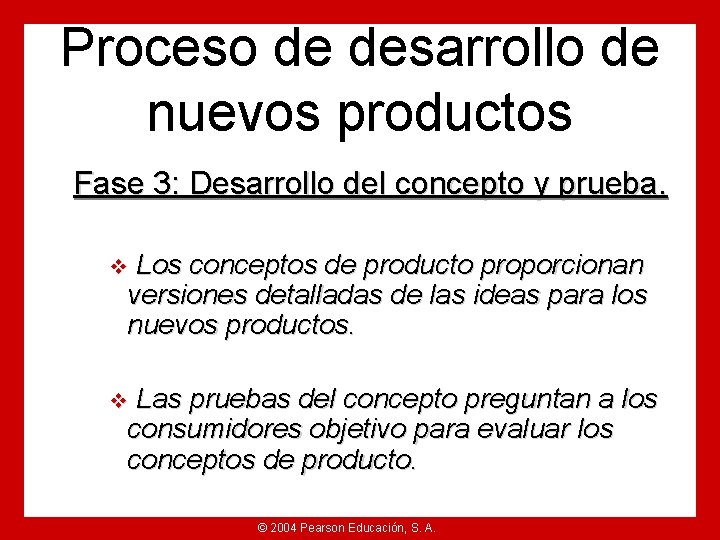 Proceso de desarrollo de nuevos productos Fase 3: Desarrollo del concepto y prueba. Los