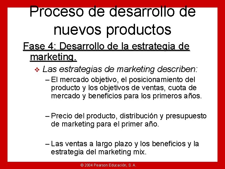 Proceso de desarrollo de nuevos productos Fase 4: Desarrollo de la estrategia de marketing.