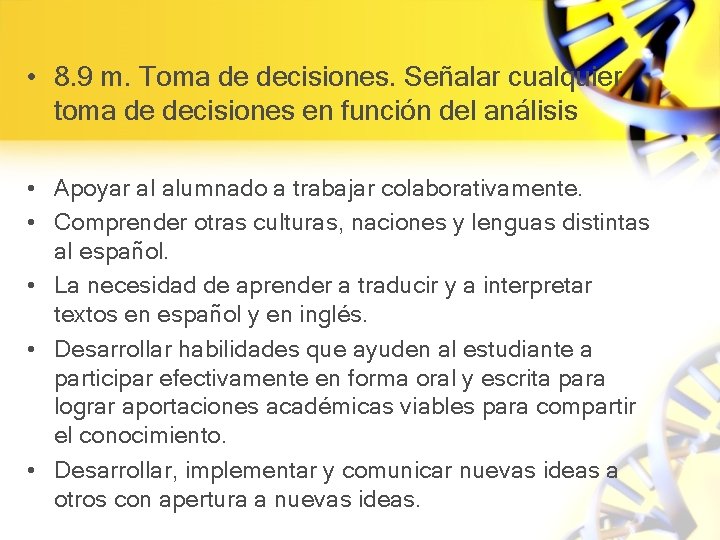  • 8. 9 m. Toma de decisiones. Señalar cualquier toma de decisiones en