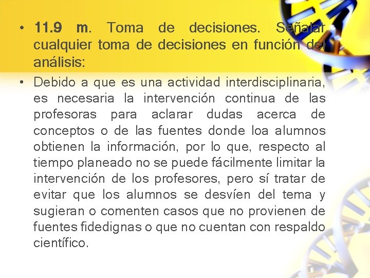  • 11. 9 m. Toma de decisiones. Señalar cualquier toma de decisiones en