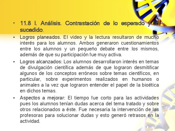  • 11. 8 l. Análisis. Contrastación de lo esperado y lo sucedido. •