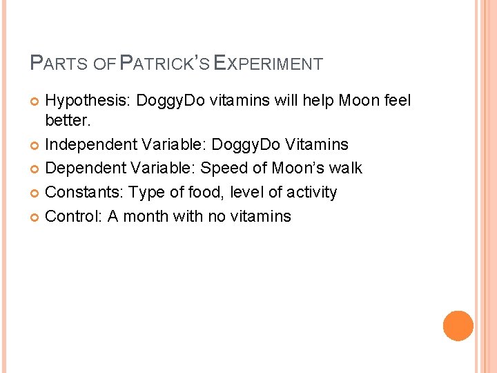 IDENTIFYING PARTS OF AN EXPERIMENT CAROL Carol thinks