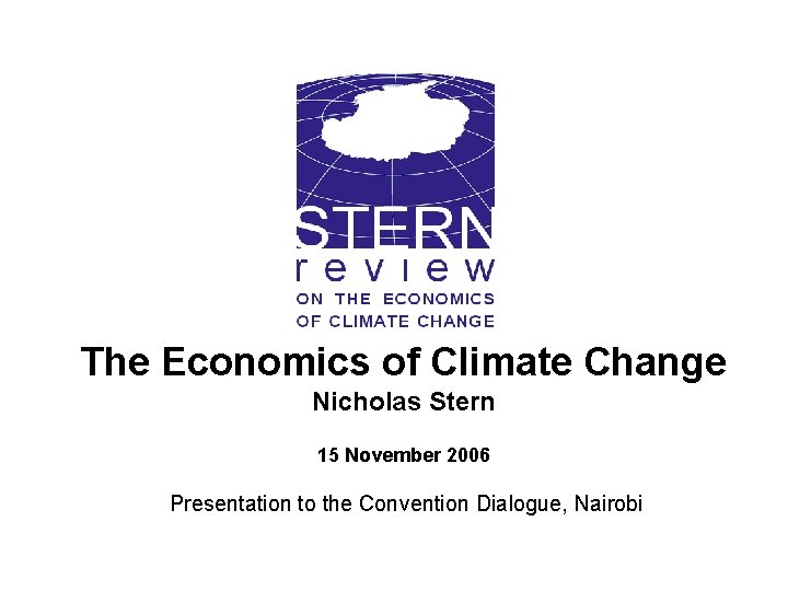 The Economics of Climate Change Nicholas Stern 15