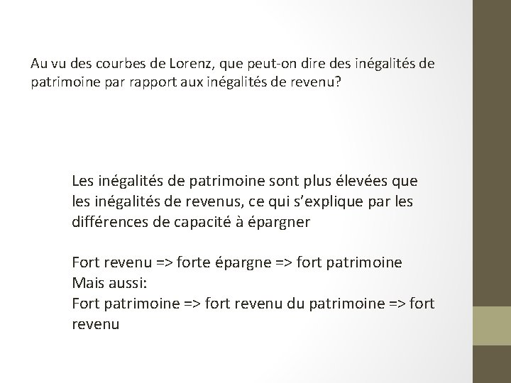 Au vu des courbes de Lorenz, que peut-on dire des inégalités de patrimoine par