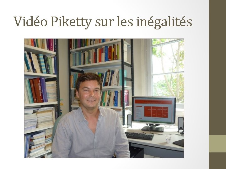 Vidéo Piketty sur les inégalités 