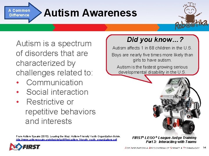 A Common Difference Autism Awareness Autism is a spectrum of disorders that are characterized